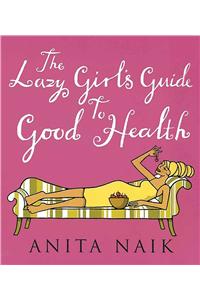 The Lazy Girl's Guide to Good Health