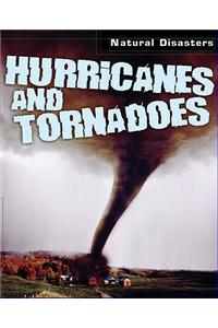 Hurricanes and Tornadoes