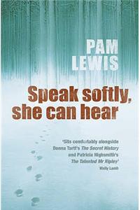 Speak Softly, She Can Hear