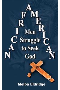 African American Men Struggle to Seek God