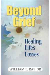 Beyond Grief