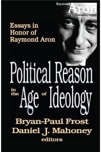 Political Reason in the Age of Ideology