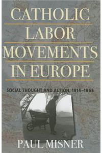 Catholic Labor Movements in Europe