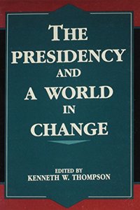 Presidency and a World in Change
