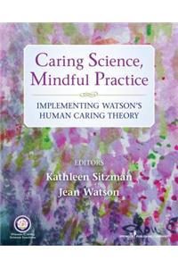 Caring Science, Mindful Practice