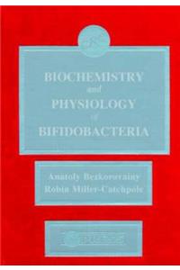 Biochemistry and Physiology of Bifidobacteria