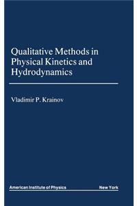 Qualitative Methods of Physical Kinetics and Hydrodynamics