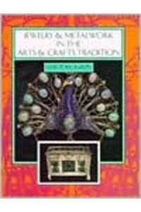 Jewelry and Metalwork in the Arts and Crafts Tradition