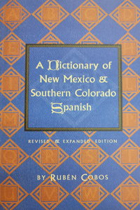 Dictionary of New Mexico and Southern Colorado Spanish