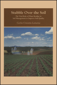 Stubble Over the Soil. The Vital Role of Plant Residue in Soil Management to Improve Soil Quality