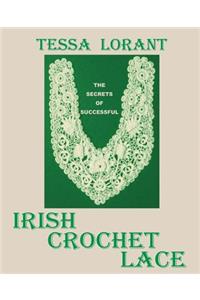 The Secrets of Successful Irish Crochet Lace