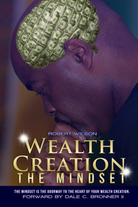 Wealth Creation - The Mindset