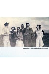 Frida Kahlo: Photographs of Myself and Others