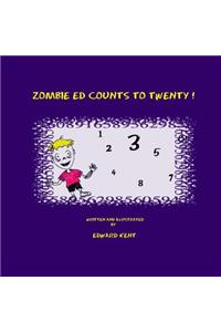 Zombie Ed Counts To Twenty!