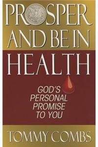 Prosper and Be in Health