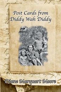Post Cards from Diddy Wah Diddy