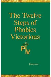 The Twelve Steps of Phobics Victorious