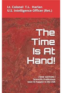 The Time Is At Hand