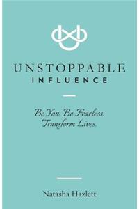 Unstoppable Influence