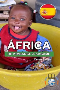 ÁFRICA, DE KIMBANGU A KAGAME - Celso Salles