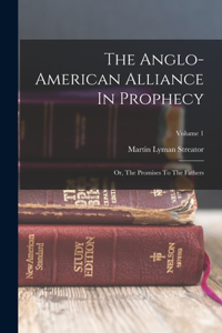 Anglo-american Alliance In Prophecy