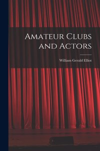 Amateur Clubs and Actors