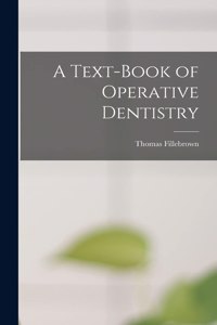 Text-Book of Operative Dentistry