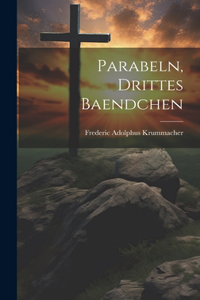 Parabeln, Drittes Baendchen