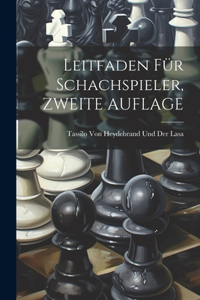 Leitfaden Für Schachspieler, ZWEITE AUFLAGE