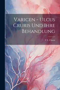 Varicen - Ulcus Cruris Und Ihre Behandlung
