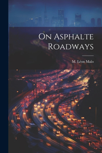 On Asphalte Roadways