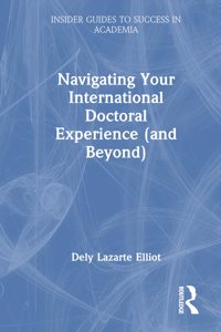 Navigating Your International Doctoral Experience (and Beyond)