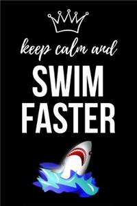 Keep Calm And Swim Faster