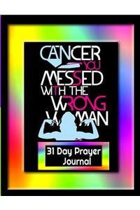 Cancer You Messed With The Wrong Woman