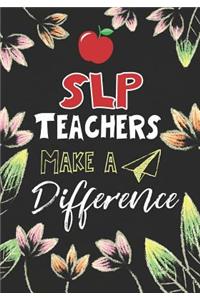 SLP Teachers Make a Difference
