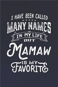 I Have Been Called Many Names in Life But Mamaw Is My Favorite
