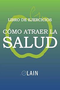 Cómo atraer la Salud