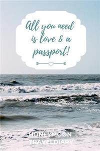 All You Need Is Love & a Passport! Honeymoon Traveldiary