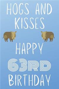 Hogs And Kisses Happy 63rd Birthday