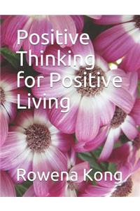 Positive Thinking for Positive Living