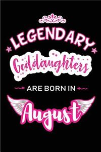 Legendary Goddaughters are born in August