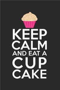 Keep calm and eat a cupcake