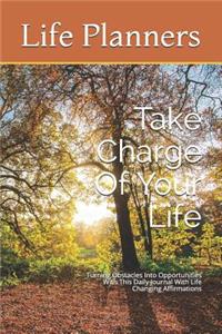 Take Charge of Your Life