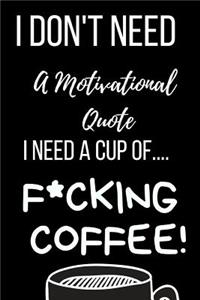 I Don't Need a Motivational Quote