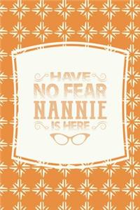 Have No Fear Nannie Is Here