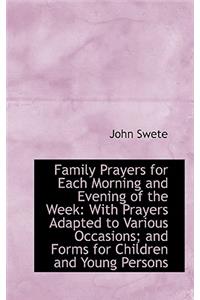 Family Prayers for Each Morning and Evening of the Week
