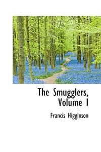 The Smugglers, Volume I