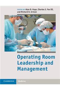 Operating Room Leadership and Management