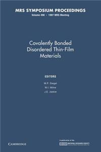 Covalently Bonded Disordered Thin-Film Materials: Volume 498