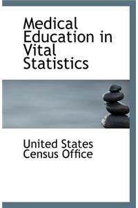 Medical Education in Vital Statistics